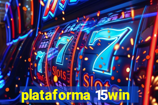 plataforma 15win